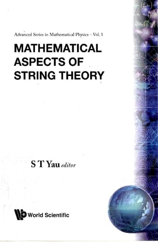Mathematical Aspects Of String Theory - Proceedings Of The Conference On Mathematical Aspects Of String Theory