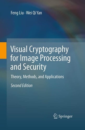 Visual Cryptography for Image Processing and Security Theory, Methods, and Applications