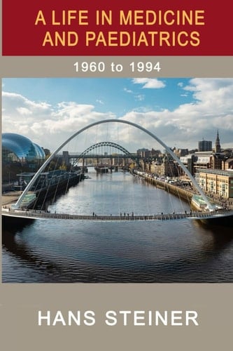 A Life in Medicine and Paediatrics 1960 to 1994