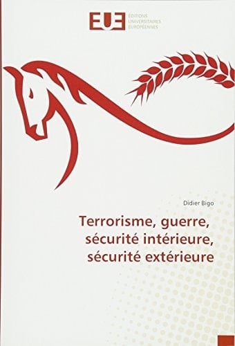 Terrorisme, guerre, sécurité intérieure, sécurité extérieure (French Edition)