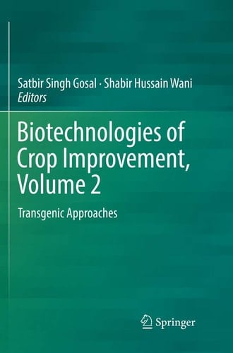 Biotechnologies of Crop Improvement, Volume 2 Transgenic Approaches