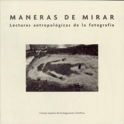 Maneras de mirar lecturas antropológicas de la fotografía