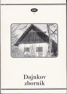 Dajnkov zbornik: Referati s simpozija v Črešnjevcih (Zora) (Slovene Edition)