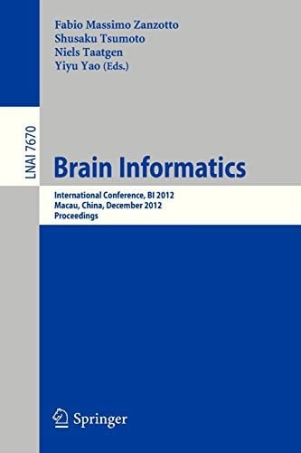 Brain Informatics International Conference, BI 2012, Macau, China, December 4-7, 2012, Proceedings