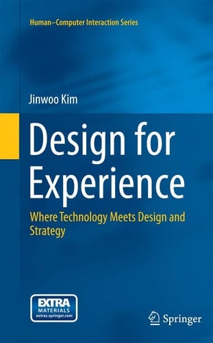Design for Experience Where Technology Meets Design and Strategy
