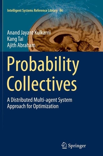 Probability Collectives A Distributed Multi-agent System Approach for Optimization