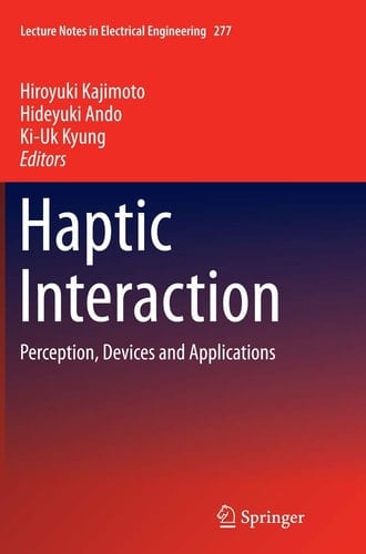 Haptic Interaction Perception, Devices and Applications