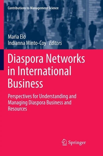 Diaspora Networks in International Business Perspectives for Understanding and Managing Diaspora Business and Resources