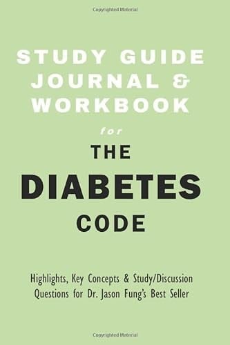 Study Guide Journal And Workbook For The Diabetes Code: Highlights, Key Concepts, & Study / Discussion Questions