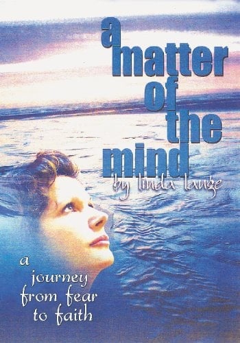 A Matter of the Mind Journey from Fear to Faith