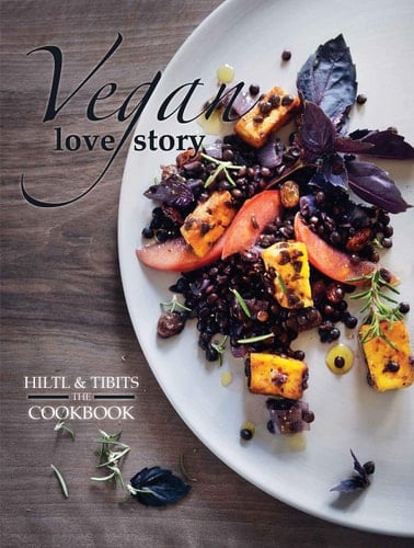 Vegan Love Story Tibits and Hiltl: the Cookbook