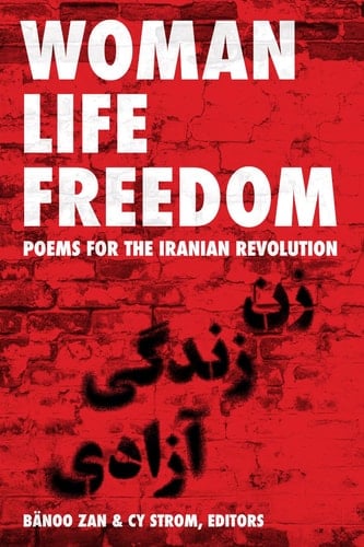Woman Life Freedom Poems for the Iranian Revolution