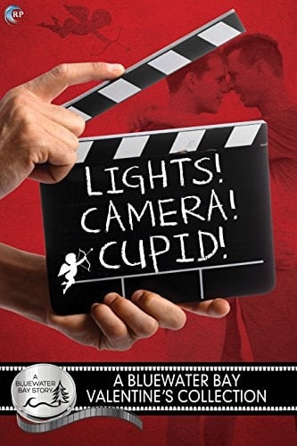 Lights, Camera, Cupid! (Bluewater Bay Book 6)