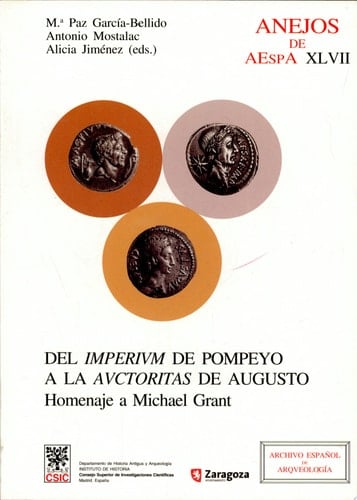 Del imperium de Pompeyo a la auctoritas de Augusto homenaje a Michael Grant
