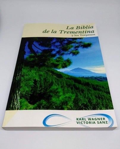La Biblia de la Trementina y los Terpenos