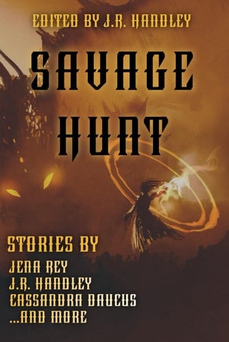 Savage Hunt (A Bayonet Books Anthology)