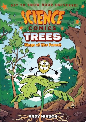 Science Comics: Trees Kings of the Forest