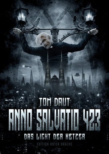 Anno Salvatio 423 Das Licht der Ketzer