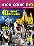 Revista Mexicanísimo. Abrazo A Una Pasión. Número 55. 40 Festival Cervantino