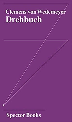 Clemens von Wedemeyer Drehbuch ; [anlässlich der Ausstellung "Clemens von Wedemeyer Presents" im CGAC, Galician Center for Contemporary Art, Santiago de Compostela, die vom 18. Oktober 2008 bis 1. Januae 2009 gezeigt wurde]