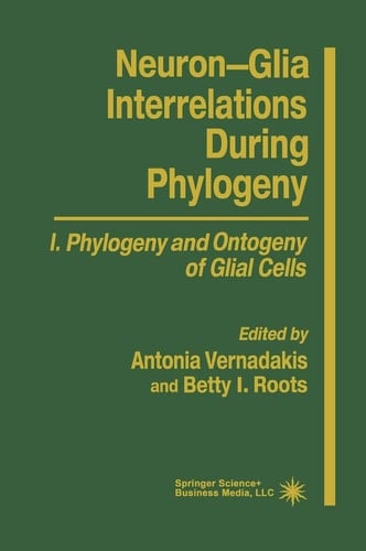 Neuron-Glia Interrelations During Phylogeny I Phylogeny and Ontogeny of Glial Cells