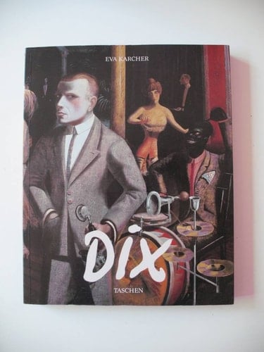 Otto Dix, 1891-1969 sa vie, son oeuvre