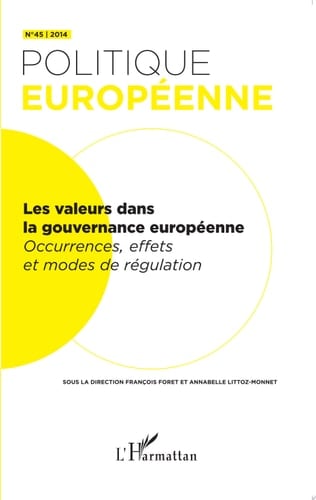 Les valeurs dans la gouvernance européenne Occurrences, effets et modes de régulation