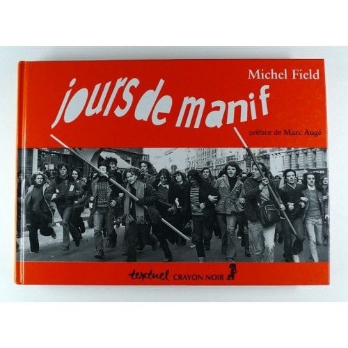 Jours de manif. Chroniques contestataires de l'après 1968