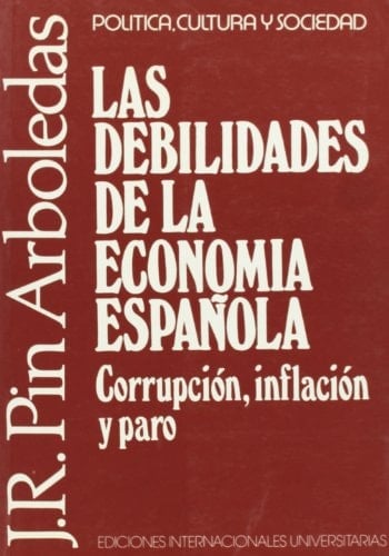 Las debilidades de la economía española corrupción, inflación y paro