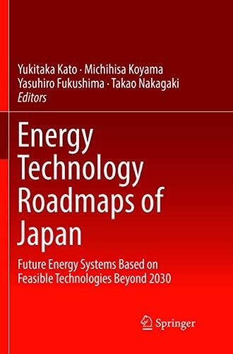 Energy Technology Roadmaps of Japan Future Energy Systems Based on Feasible Technologies Beyond 2030
