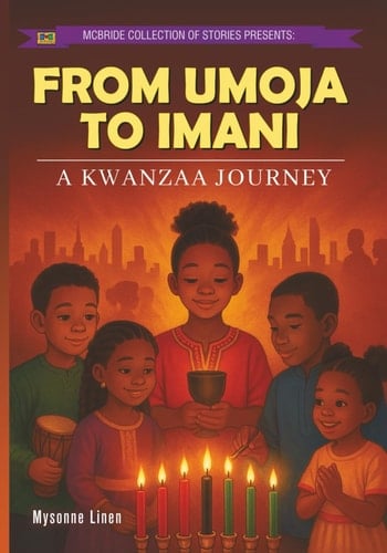 From Umoja to Imani: A Kwanzaa Journey (Mysonne's Social Justice Books)