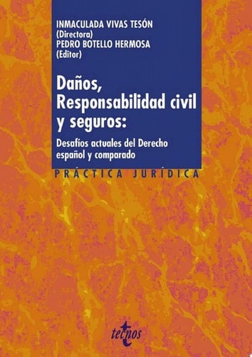 Daños, responsabilidad civil y seguros: desafíos actuales del derecho español y comparado