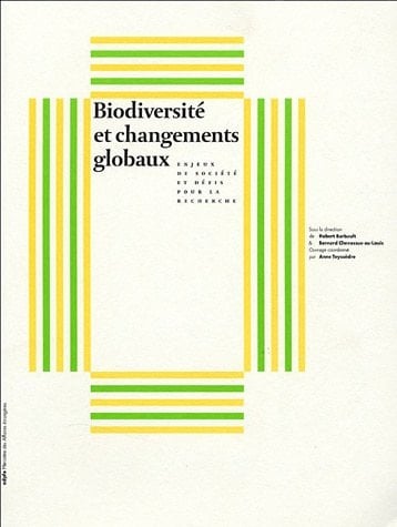 Biodiversité et changements globaux enjeux de société et défis pour la recherche