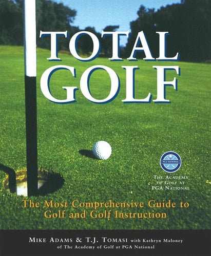Total Golf: A Comprehensive Guide to Improving Your Game