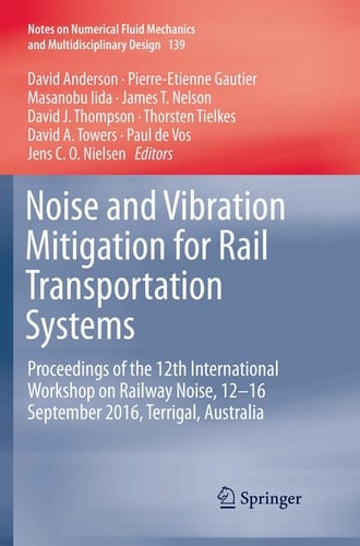 Noise and Vibration Mitigation for Rail Transportation Systems Proceedings of the 12th International Workshop on Railway Noise, 12-16 September 2016, Terrigal, Australia