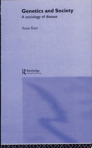 Genetics and Society A Sociology of Disease
