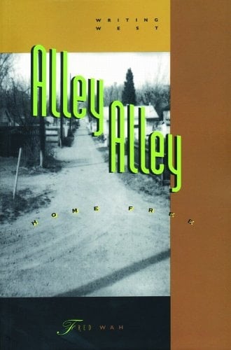 Alley Alley Home Free: Writing West
