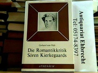 Die Romantikkritik Sören Kierkegaards.