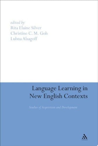 Language Learning in New English Contexts Studies of Acquisition and Development