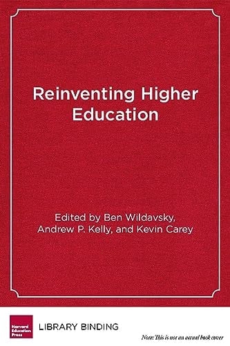 Reinventing Higher Education The Promise of Innovation