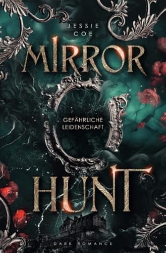 Mirror Hunt Gefährliche Leidenschaft