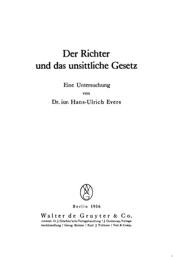 Der Richter und das unsittliche Gesetz Eine Untersuchung