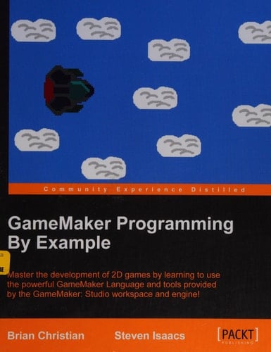 GameMaker Programming By Example