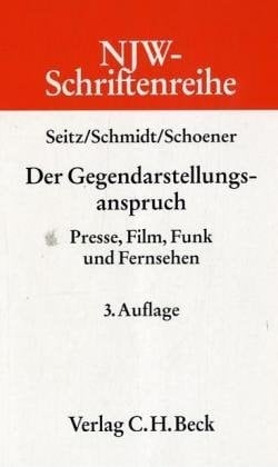 Der Gegendarstellungsanspruch Presse, Film, Funk und Fernsehen