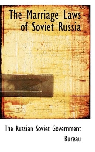 The Marriage Laws of Soviet Russia