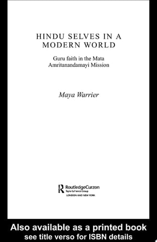Hindu Selves in a Modern World Guru Faith in the Mata Amritanandamayi Mission