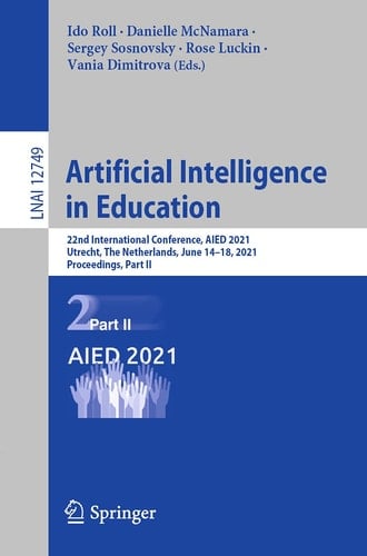 Artificial Intelligence in Education 22nd International Conference, AIED 2021, Utrecht, The Netherlands, June 14–18, 2021, Proceedings, Part II