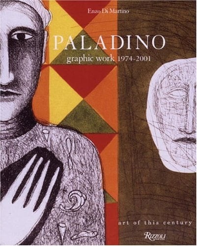 Mimmo Paladino: Graphic Work 1974#2001 (Art of This Century)