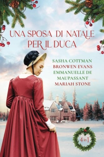 Una sposa di Natale per il Duca: Una raccolta di romanzi storici natalizi (Italian Edition)