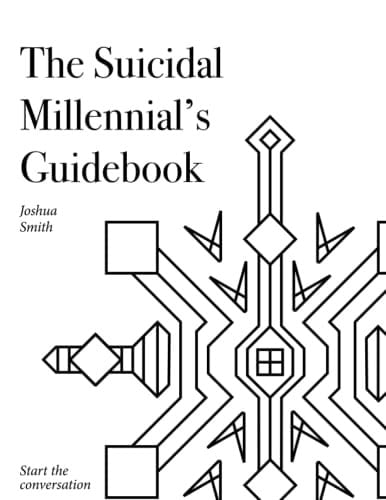 The Suicidal Millennial's Guidebook Start the Conversation
